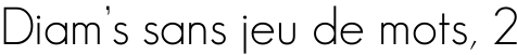 Diam's sans jeu de mots, 2