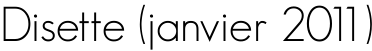 Disette (janvier 2011)