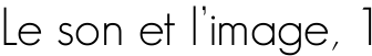 Le son et l'image, 1