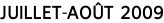 juillet-août 2009