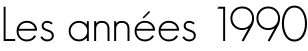 Les années 1990
