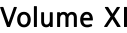 Volume XI